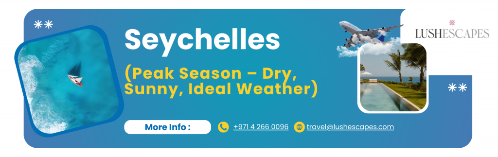 Seychelles (Peak Season – Dry, Sunny, Ideal Weather)